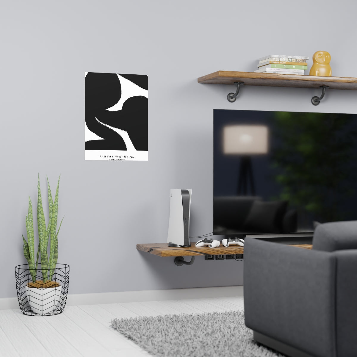 Art is not a thing, it is a way. Poster